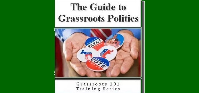 Grassroots 101: Learn the basics of grassroots politics!